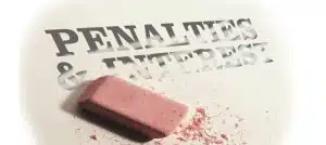 Penalties and Interest: Can’t be that much can they?